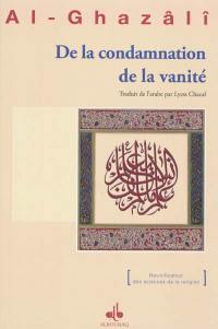 De la condamnation de la vanité (qui est le dixième traité du quart de ce qui conduit à la destruction de vivification des sciences de la religion)