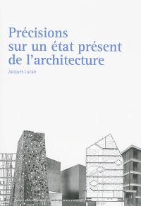 Précisions sur un état présent de l'architecture