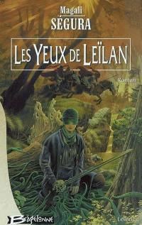 Leïlan. Vol. 1. Les yeux de Leïlan