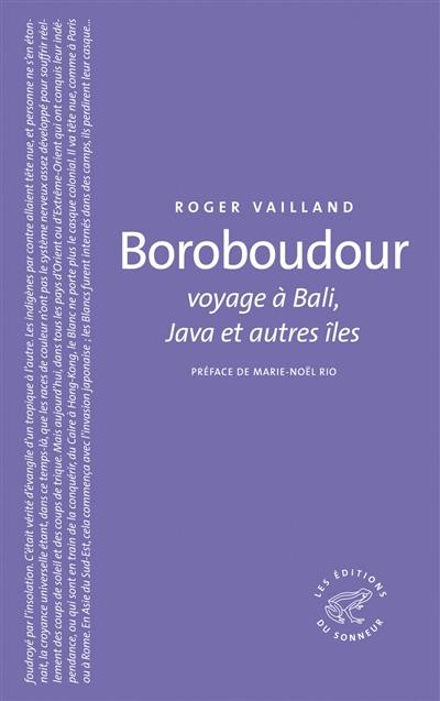 Boroboudour : voyage à Bali, Java et autres îles