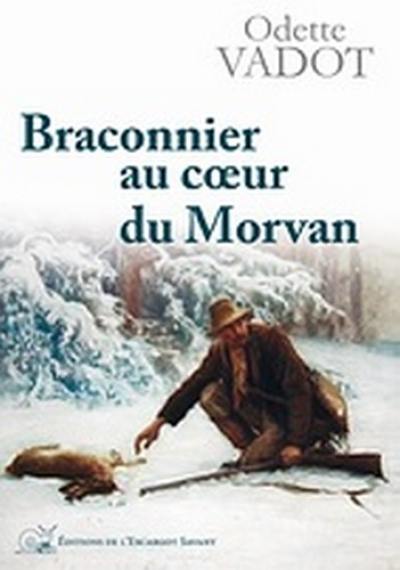 Braconnier au coeur du Morvan