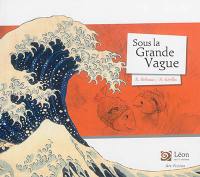 Sous la grande vague