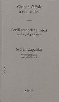 Chacun s'affole à sa manière. Vol. 1. Secili çmendet simbas mënyrës së vet. Vol. 1