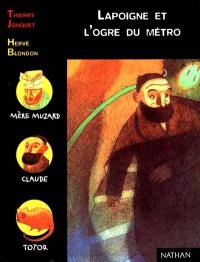 Lapoigne et l'ogre du métro