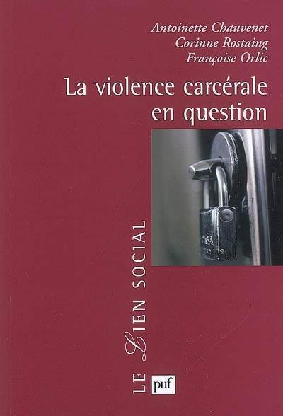 La violence carcérale en question