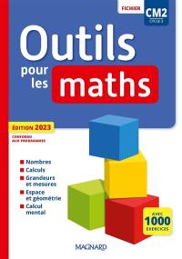 Outils pour les maths CM2, cycle 3 : fichier : conforme aux programmes