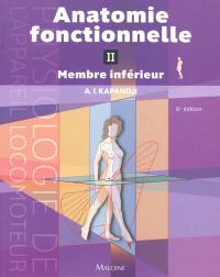 Anatomie fonctionnelle. Vol. 2. Membre inférieur