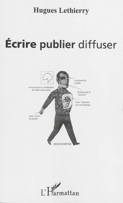 Ecrire, publier, diffuser