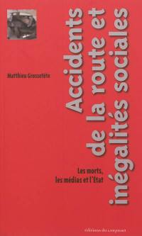 Accidents de la route et inégalités sociales : les morts, les médias et l'Etat
