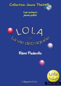 Lola ou La vie détraquée