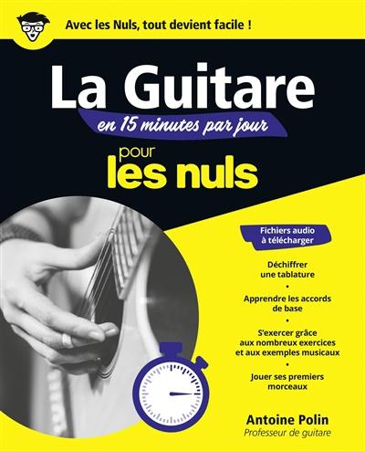 La guitare en 15 minutes par jour pour les nuls