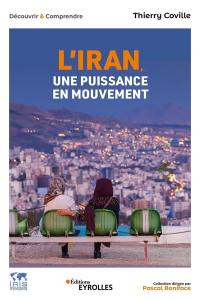 L'Iran, une puissance en mouvement