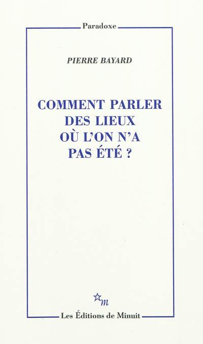 Comment parler des lieux où l'on n'a pas été ?