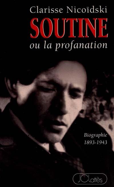 Soutine ou la Profanation : 1993, l'année Soutine