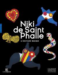 Niki de Saint Phalle : le bestiaire magique : exposition, Aix-en-Provence, Caumont Centre d'art, du 30 avril au 5 octobre 2025