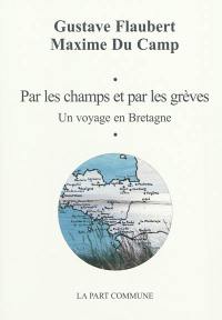 Par les champs et par les grèves : un voyage en Bretagne