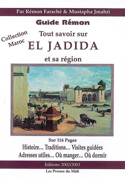 Tout savoir sur El Jadida et sa région : guide Rémon