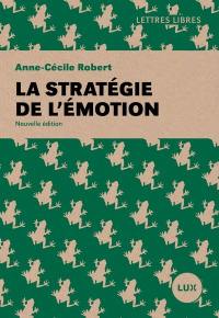 La stratégie de l'émotion