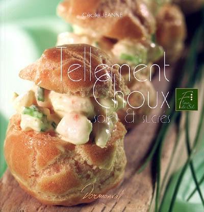 Tellement choux : salés et sucrés