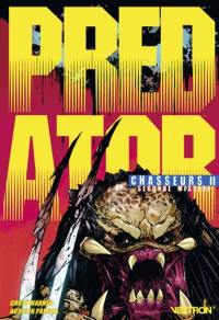 Predator : chasseurs. Vol. 2. Seconde mission