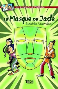 Les justiciers de l'histoire. Le masque de jade