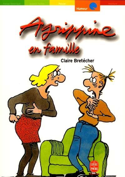 Agrippine. Vol. 1. Agrippine en famille