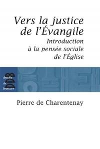 Vers la justice de l'Evangile : introduction à la pensée sociale de l'Eglise