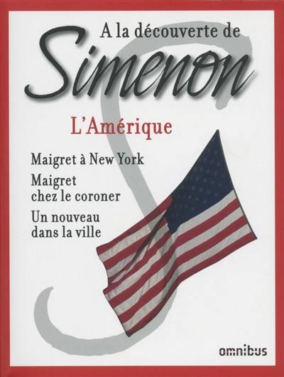 A la découverte de Simenon. L'Amérique