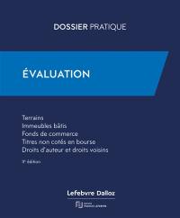 Evaluation : terrains, immeubles bâtis, fonds de commerce, titres non cotés en Bourse, droits d'auteur et droits voisins