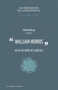 William Morris ou La vie belle et créatrice