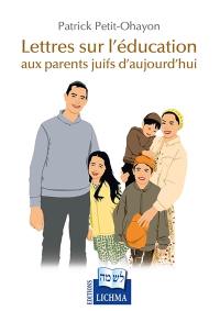 Lettres sur l'éducation aux parents juifs d'aujourd'hui