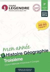 Mon année d'histoire géographie, 3e : cours, méthode, exercices, corrigés : nouvelle réforme 2016