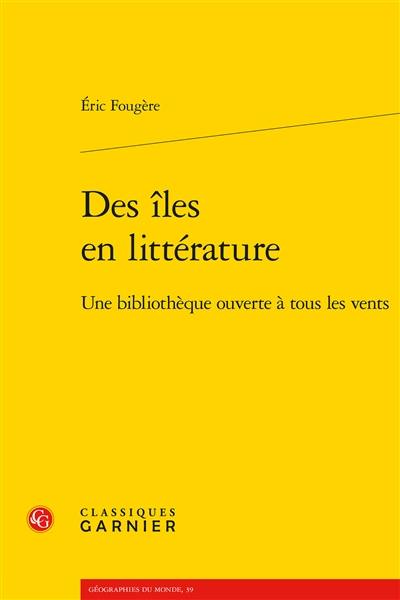 Des îles en littérature : une bibliothèque ouverte à tous les vents