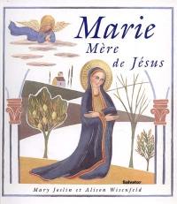 Marie : mère de Jésus