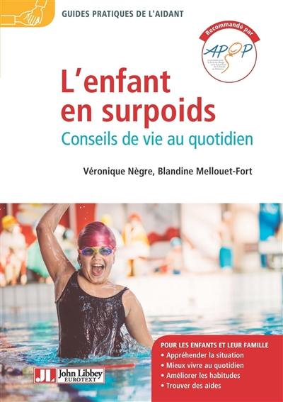 L'enfant en surpoids : conseils de vie au quotidien