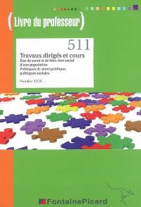 Travaux dirigés et cours, état de santé et de bien-être social d'une population, politiques de santé publique, politiques sociales, première ST2S : livre du professeur