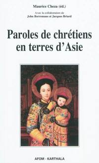 Paroles de chrétiens en terres d'Asie