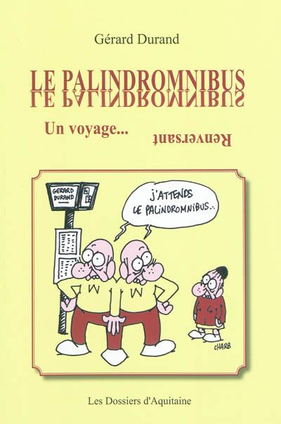 Le palindromnibus : un voyage... renversant