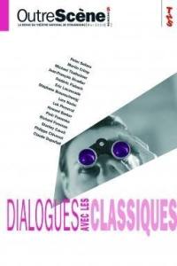 OutreScène, n° 5. Dialogues avec les classiques