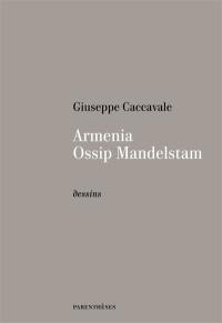 Armenia, Ossip Mandelstam : dessins