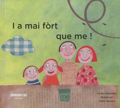 I a mai fort que me ! : conte tradicionau