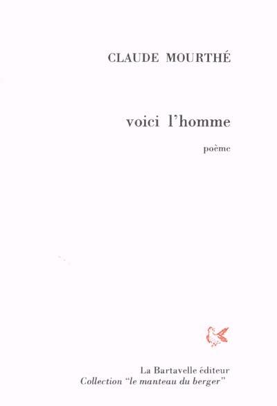 Voici l'homme : poème