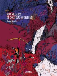 Sept milliards de chasseurs-cueilleurs