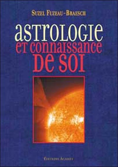 Astrologie et connaissance de soi. Vos caractères et vos étapes de vie interprétés par vous-mêmes