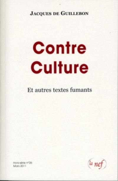 Contre culture : et autres textes fumants