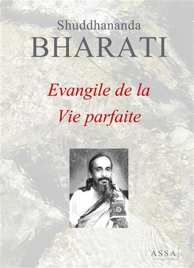 Evangile de la vie parfaite : le modèle d'une vie collective meilleure, plus élevée, plus pure, en accord avec l'âme qui est une en tout