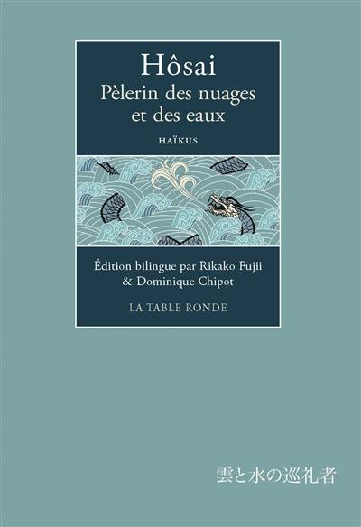 Pèlerin des nuages et des eaux : haïkus