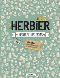 Mon herbier : feuilles et fleurs séchées