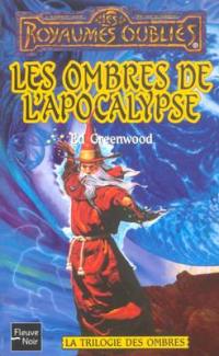 La trilogie des ombres. Vol. 1. Les ombres de l'apocalypse