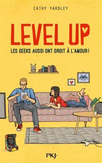 Level up : les geeks aussi ont droit à l'amour !